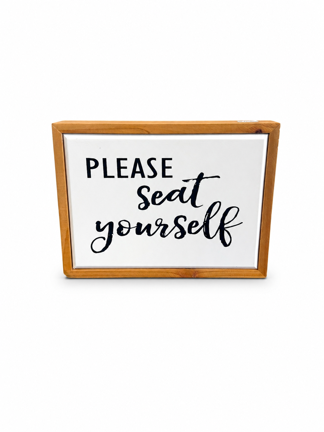 Please Seat Yourself Farmhouse Sign