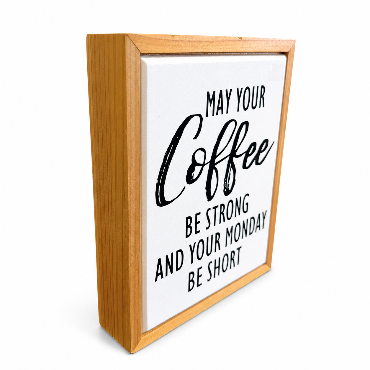 May Your Coffee Be Strong Farmhouse Sign - Image 2